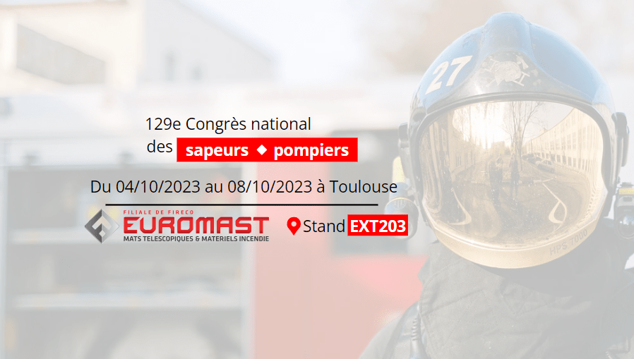 Euromast sera présent au congrès national des sapeurs-pompiers 2023 de Toulouse